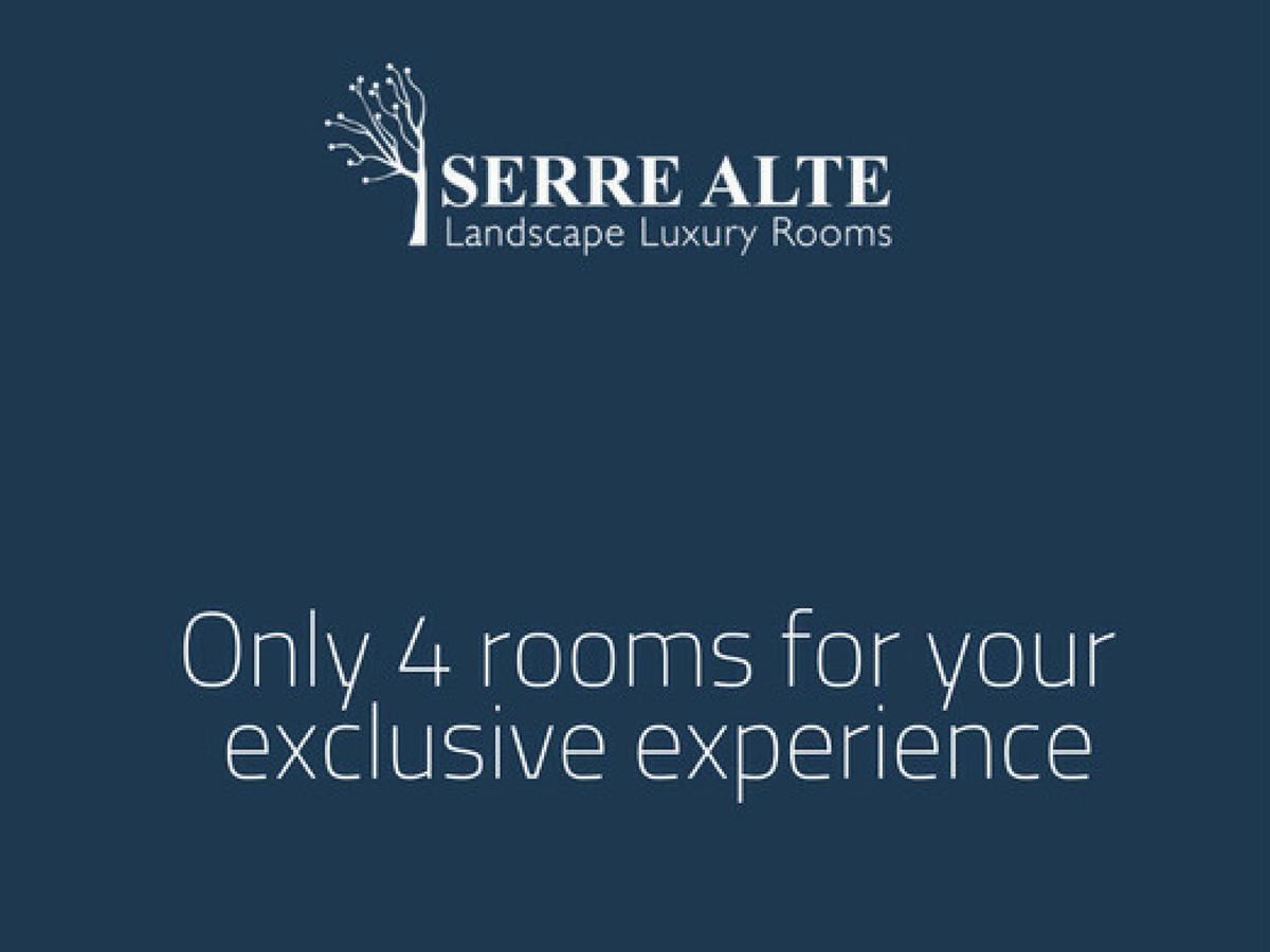 Serre Alte Landscape Luxury *